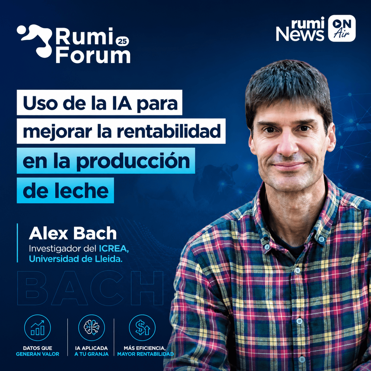Inteligencia artificial y toma de decisiones en granjas lecheras, con Alex Bach